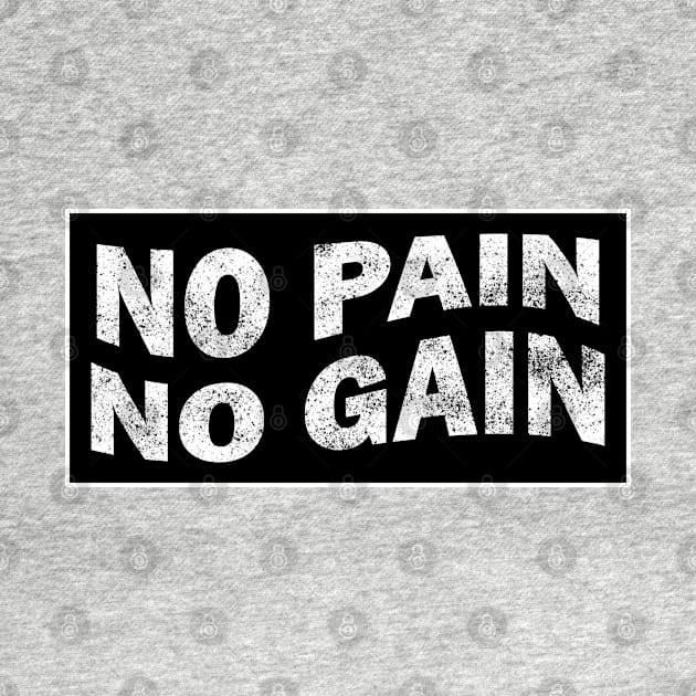 No Pain No Gain - Hustle Gym Motivation by stokedstore